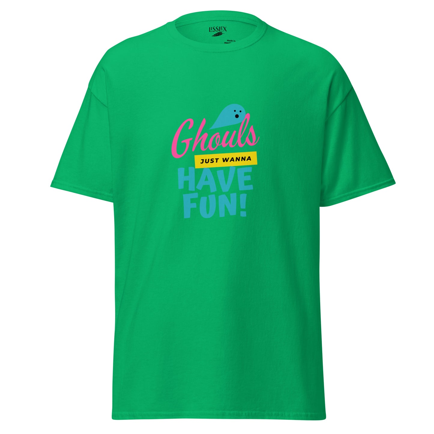 Ghouls just wanna have fun Classic tee