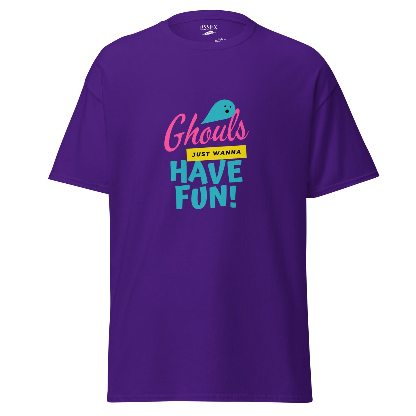 Ghouls just wanna have fun Classic tee