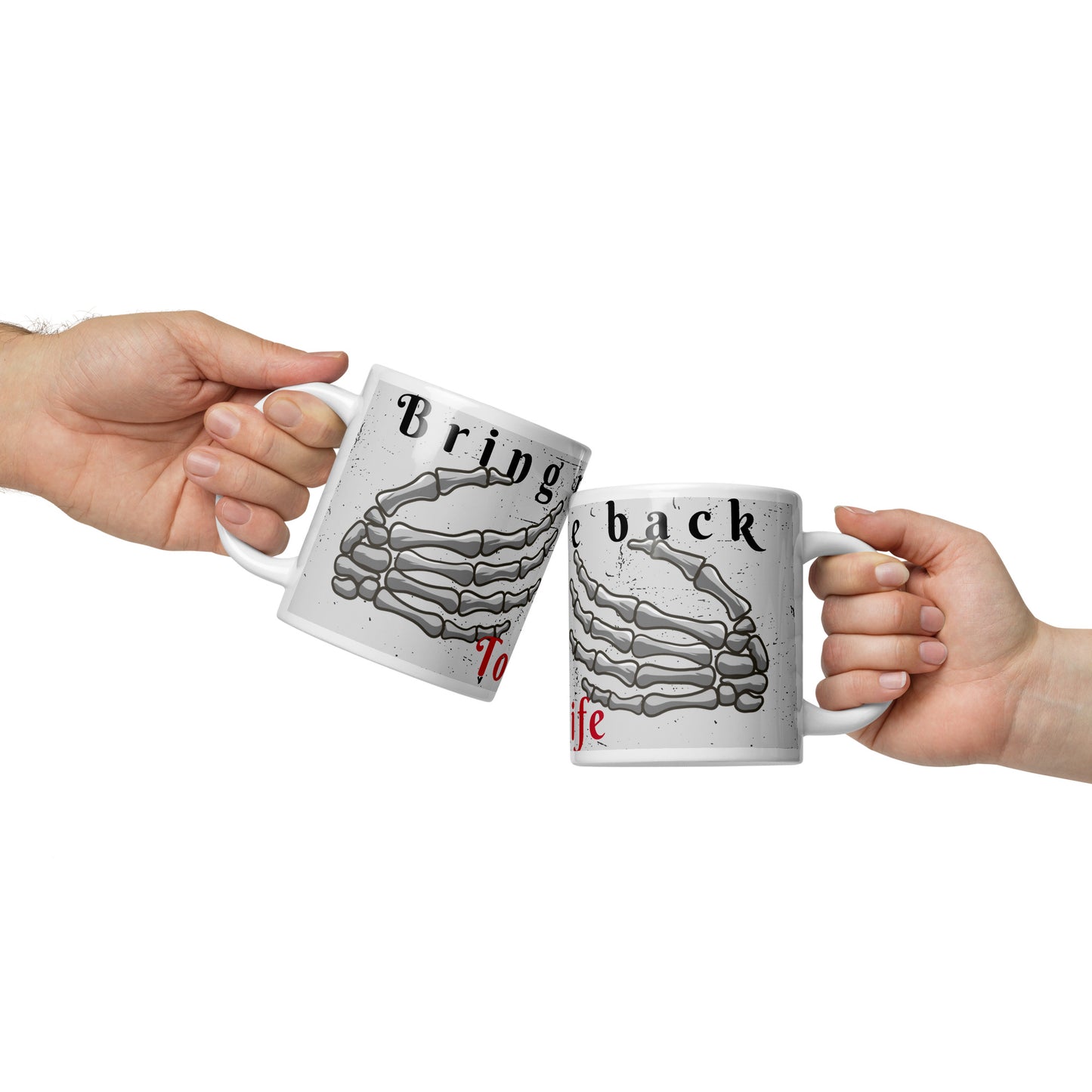 Bring me back to life Mug